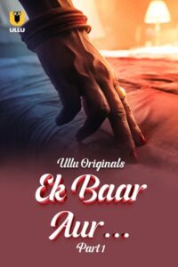 Ek Baar Aur (2024) Season 1 Part 1